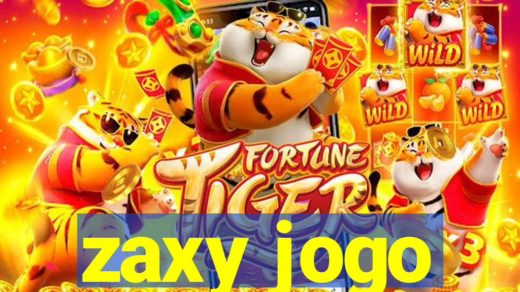 zaxy jogo